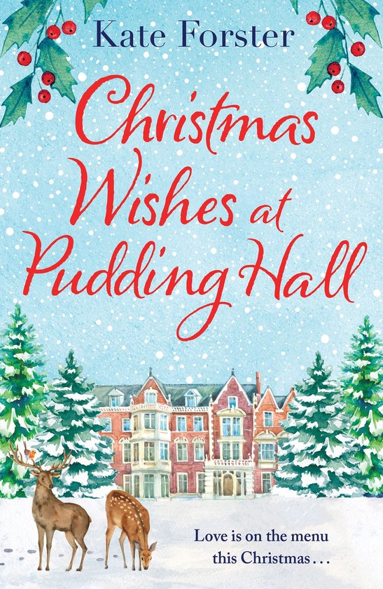Boek "Christmas Wishes at Pudding Hall" van Kate Forster, met kerstbomen, een hert, een ree en een gebouw.