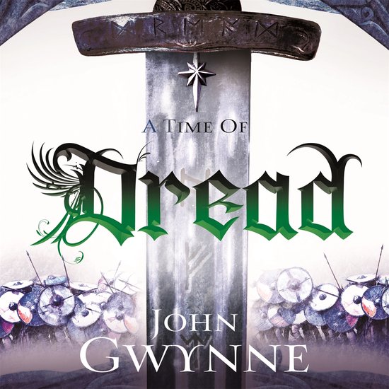 Een zwaard met runen erop, met de tekst 'A Time Of Dread' en 'John Gwynne' en een groep soldaten met schilden.