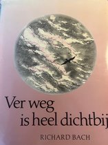 Ver is weg is heel dichtbij