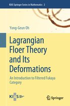 KIAS Springer Series in Mathematics- Lagrangian Floer Theory and Its Deformations
