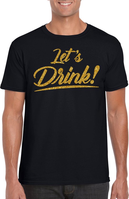 Bellatio Decorations Verkleed T-shirt voor heren - lets drink - zwart - gouden glitters - glamour M
