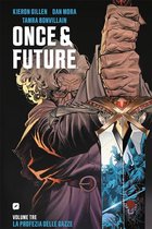 Once & Future 3 - Once & future. La profezia delle gazze (Vol. 3)