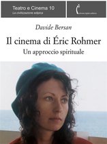 Teatro e cinema 10 - Il cinema di Éric Rohmer