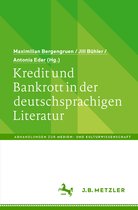 Abhandlungen zur Medien- und Kulturwissenschaft- Kredit und Bankrott in der deutschsprachigen Literatur