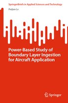 SpringerBriefs in Applied Sciences and Technology- Power-Based Study of Boundary Layer Ingestion for Aircraft Application