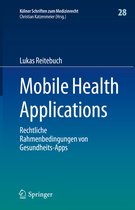Kölner Schriften zum Medizinrecht- Mobile Health Applications