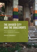 The Contemporary City-The Divided City and the Grassroots