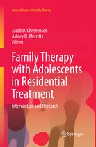 Focused Issues in Family Therapy- Family Therapy with Adolescents in Residential Treatment