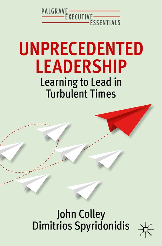 Palgrave Executive Essentials- Unprecedented Leadership
