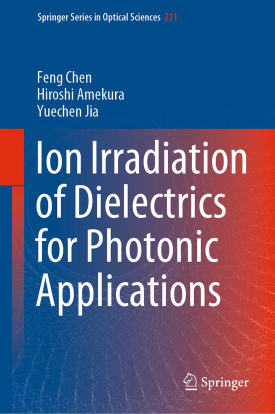 Springer Series in Optical Sciences231- Ion Irradiation of D ... - cover