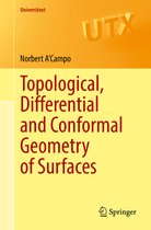 Universitext- Topological, Differential and Conformal Geometry of Surfaces