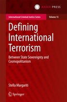 International Criminal Justice Series- Defining International Terrorism