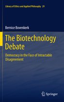 Library of Ethics and Applied Philosophy-The Biotechnology Debate