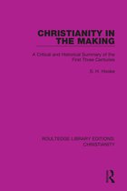 Routledge Library Editions: Christianity- Christianity in the Making