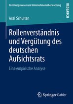Rechnungswesen und Unternehmensüberwachung- Rollenverständnis und Vergütung des deutschen Aufsichtsrats
