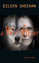 A Wolf Affair Trology - A Wolf Affair