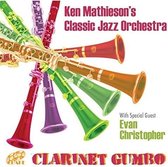 Ken Mathieson's Classic Jazz Orchestra - Clarinet Gumbo (CD)