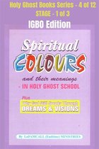 Holy Ghost School Book Series 4 - Spiritual colours and their meanings - Why God still Speaks Through Dreams and visions - IGBO EDITION
