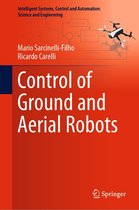 Intelligent Systems, Control and Automation: Science and Engineering 103 - Control of Ground and Aerial Robots