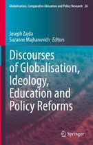 Globalisation, Comparative Education and Policy Research 26 - Discourses of Globalisation, Ideology, Education and Policy Reforms