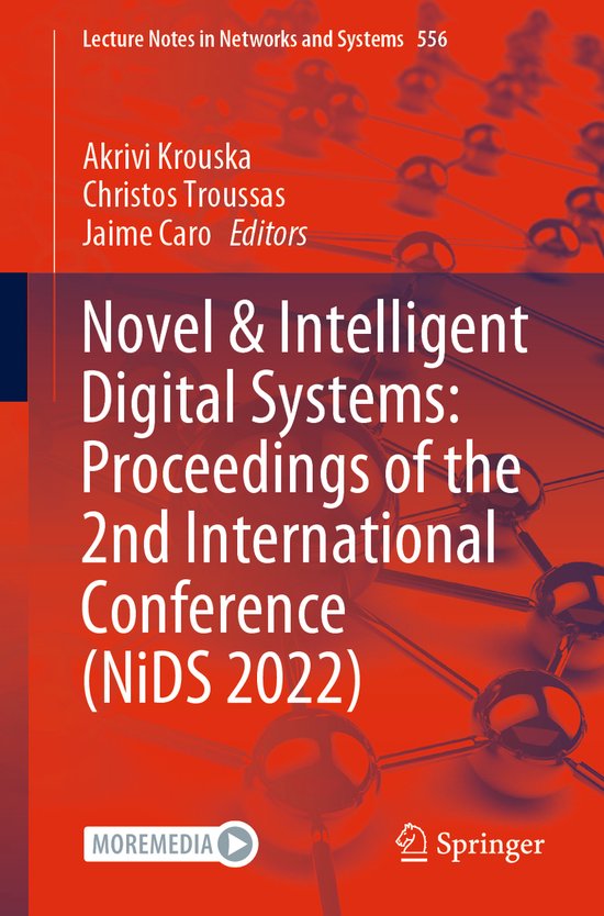 Lecture Notes in Networks and Systems556- Novel & Intelligent Digital Systems: Proceedings of the 2nd International Conference (NiDS 2022)