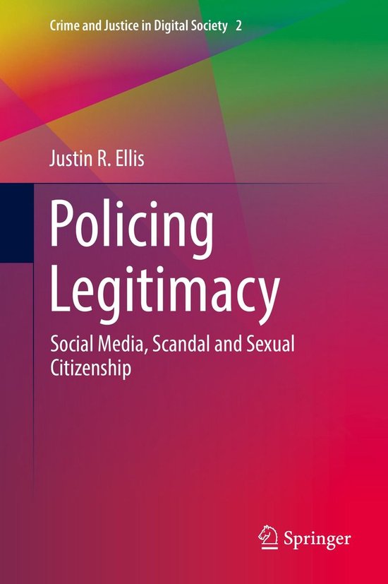 Crime and Justice in Digital Society 2 - Policing Legitimacy - cover