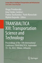 Lecture Notes in Intelligent Transportation and Infrastructure - TRANSBALTICA XIII: Transportation Science and Technology
