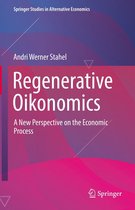 Springer Studies in Alternative Economics - Regenerative Oikonomics