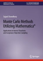 Synthesis Lectures on Mathematics & Statistics - Monte Carlo Methods Utilizing Mathematica®
