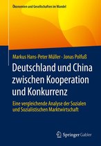 Ökonomien und Gesellschaften im Wandel - Deutschland und China zwischen Kooperation und Konkurrenz
