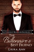 The Overnight Billionaire Bachelors 5 - The Billionaire's Best Friend