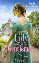 Regency - Liebe und Leidenschaft 4 - Die Lady und der perfekte Gentleman
