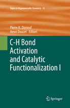 Topics in Organometallic Chemistry- C-H Bond Activation and Catalytic Functionalization I
