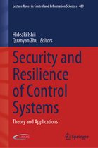 Lecture Notes in Control and Information Sciences- Security and Resilience of Control Systems