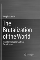 The Brutalization of the World