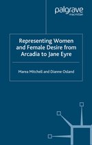 Representing Women and Female Desire From Arcadia to Jane Eyre