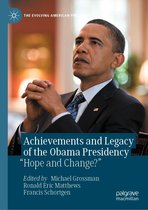 The Evolving American Presidency - Achievements and Legacy of the Obama Presidency