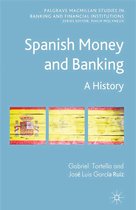 Palgrave Macmillan Studies in Banking and Financial Institutions - Spanish Money and Banking