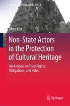 Creativity, Heritage and the City 3 - Non-State Actors in the Protection of Cultural Heritage