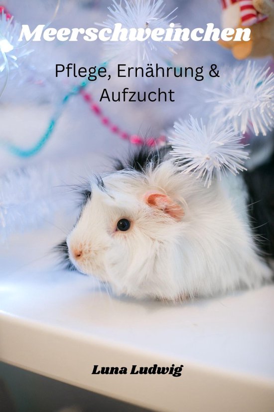 Meerschweinchen Pflege, Ernährung und Zucht - cover