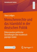 Interkulturelle Studien - Menschenrechte und das Islambild in der deutschen Politik