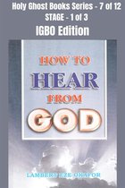 Holy Ghost School Book Series 7 - How To Hear From God - IGBO EDITION