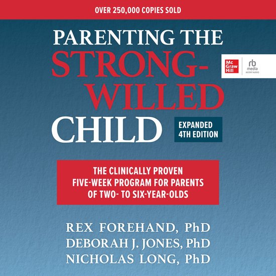 Parenting the Strong-Willed Child, Expanded Fourth Edition - cover
