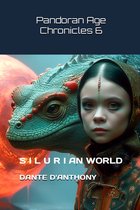 The Pandoran Age Chronicles - 6: Silurian World