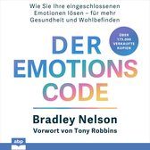 Der Emotionscode - Wie Sie Ihre eingeschlossenen Emotionen lösen für mehr Gesundheit und Wohlbefinden (Ungekürzt)