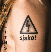 Sjako! - Megaliths (LP)