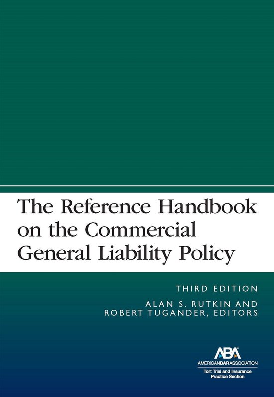The Reference Handbook on the Commercial General Liability P ... - cover