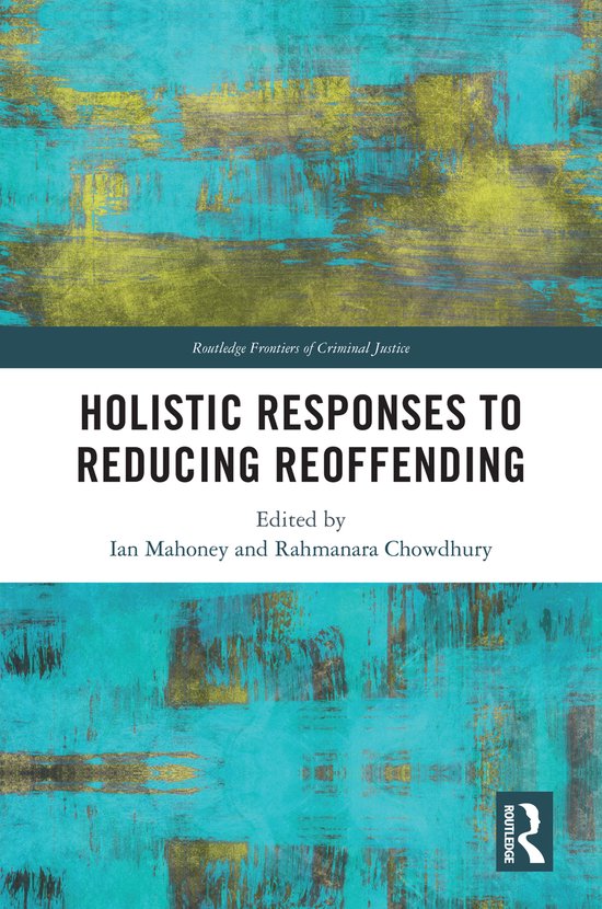 Routledge Frontiers of Criminal Justice- Holistic Responses  ... - cover