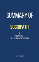 Summary of Sociopath a memoir by Ph.D. Patric Gagne