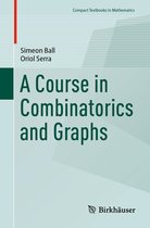 Compact Textbooks in Mathematics-A Course in Combinatorics and Graphs